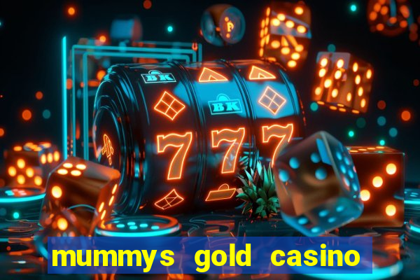 mummys gold casino no deposit bonus