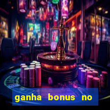 ganha bonus no cadastro sem deposito