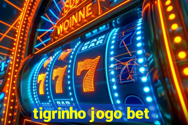 tigrinho jogo bet