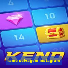 ramo selvagem instagram