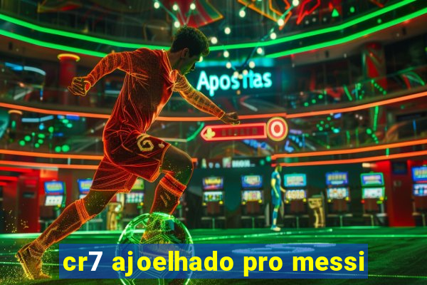 cr7 ajoelhado pro messi