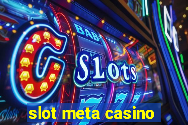 slot meta casino