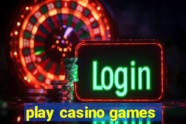 play casino games