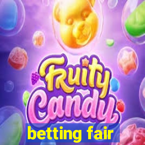 betting fair