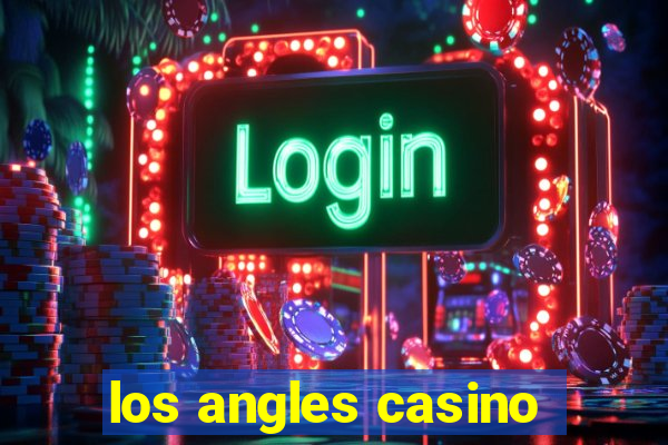 los angles casino