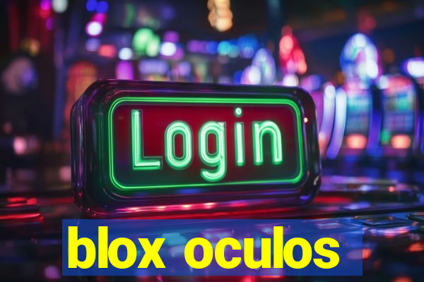 blox oculos