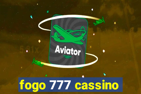 fogo 777 cassino