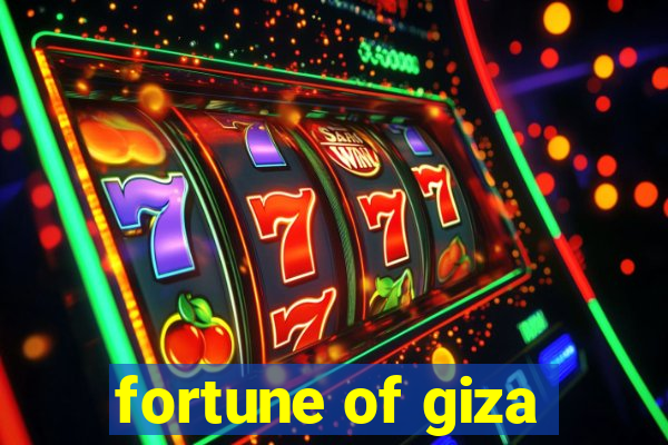 fortune of giza