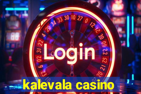 kalevala casino