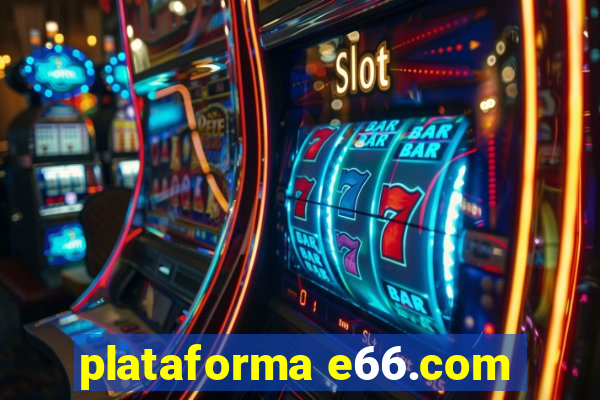 plataforma e66.com