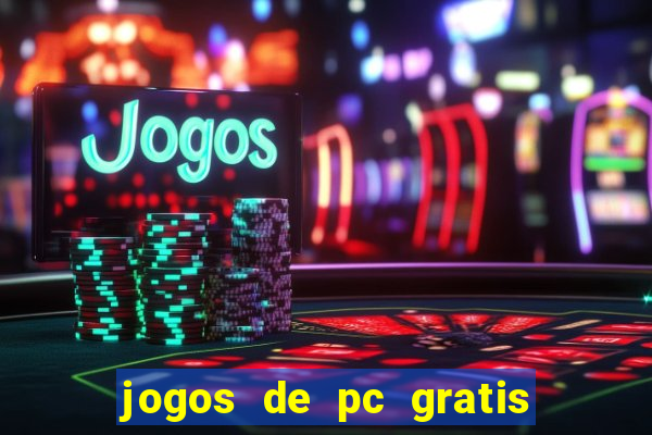 jogos de pc gratis para download