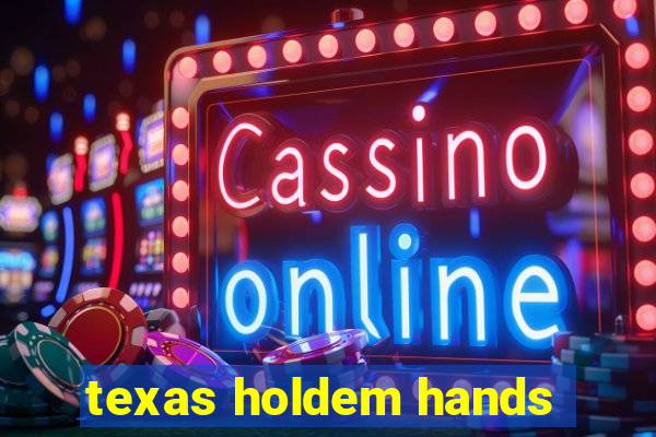 texas holdem hands