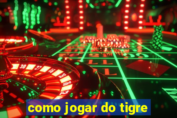 como jogar do tigre