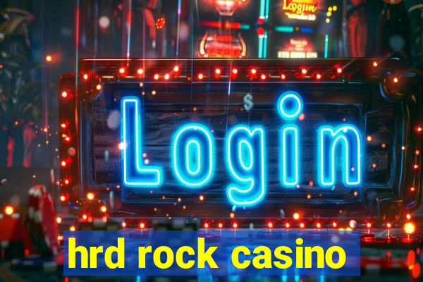 hrd rock casino