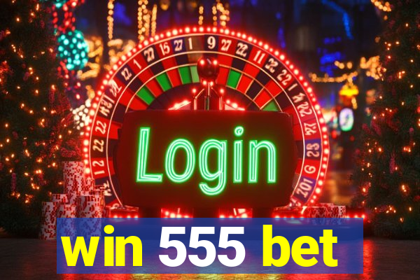 win 555 bet