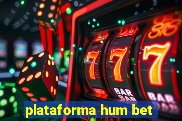 plataforma hum bet