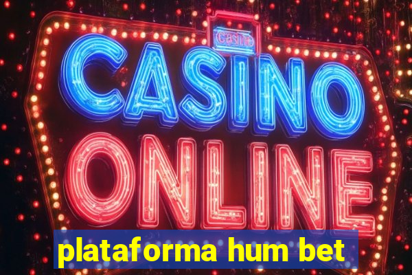 plataforma hum bet