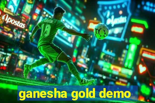 ganesha gold demo