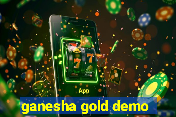 ganesha gold demo