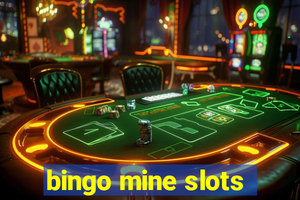 bingo mine slots