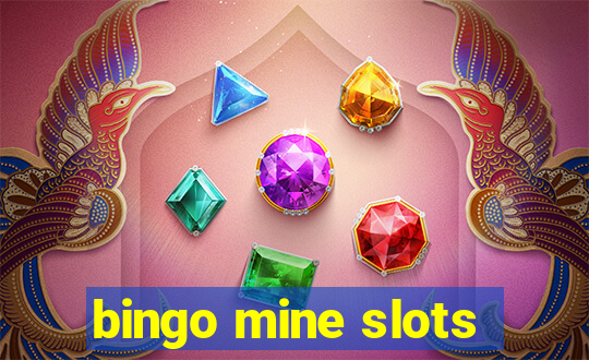 bingo mine slots