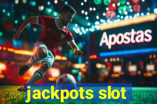 jackpots slot