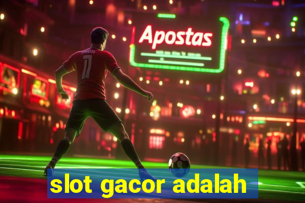 slot gacor adalah