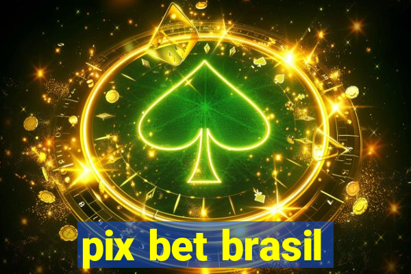 pix bet brasil