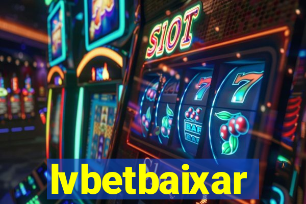 lvbetbaixar