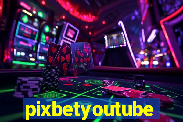 pixbetyoutube