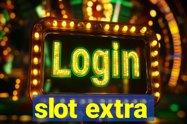 slot extra