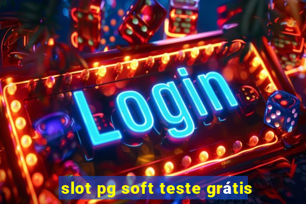 slot pg soft teste grátis