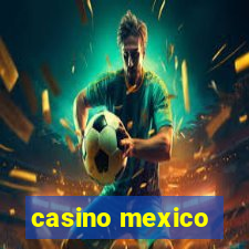 casino mexico