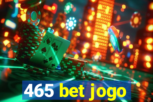 465 bet jogo