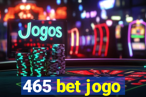 465 bet jogo