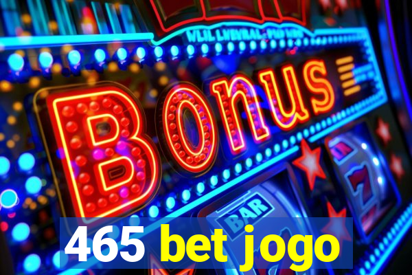 465 bet jogo