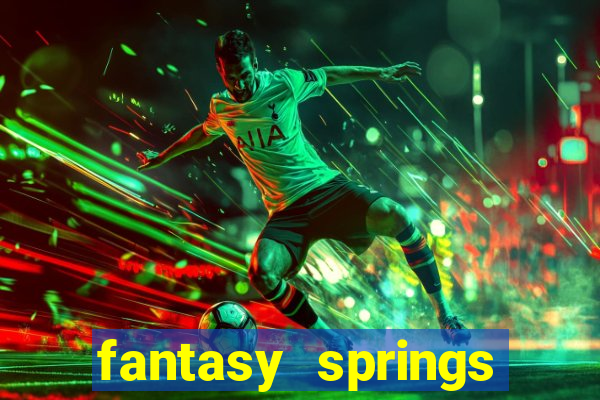 fantasy springs resort and casino