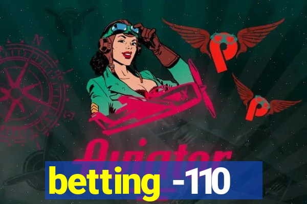 betting -110