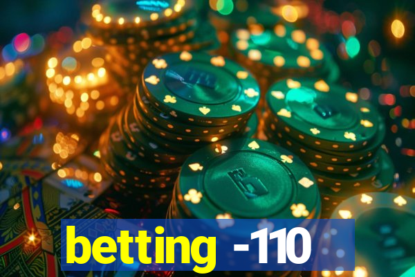 betting -110