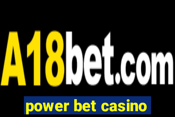 power bet casino