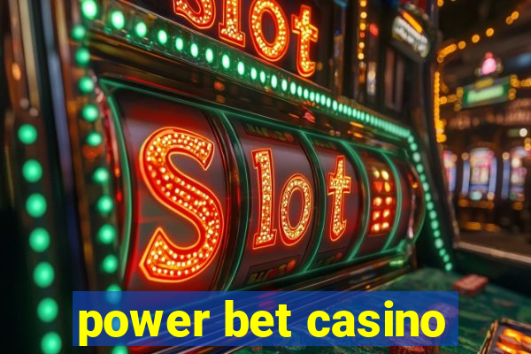 power bet casino