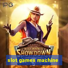 slot games machine