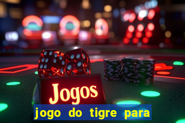 jogo do tigre para ganhar dinheiro no pix