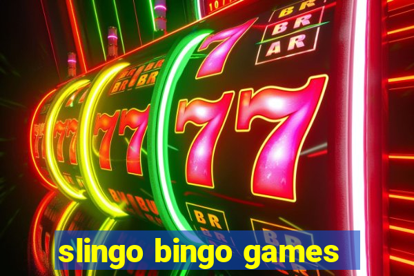 slingo bingo games