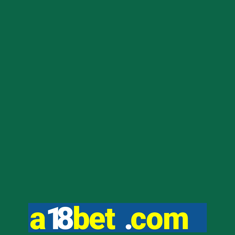 a18bet .com