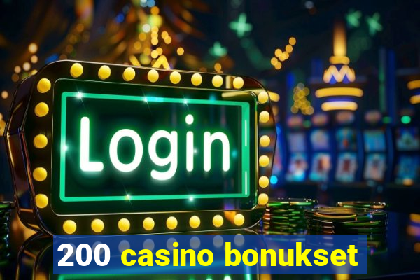 200 casino bonukset