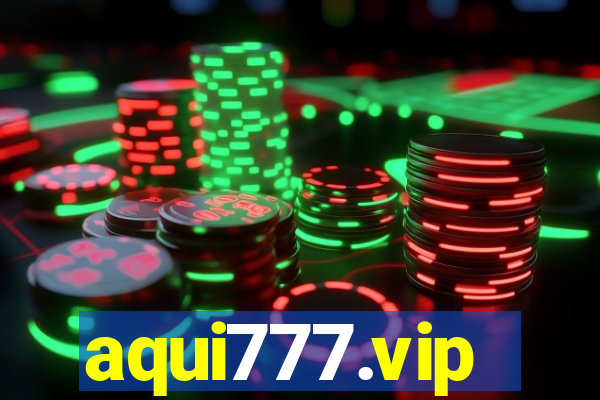 aqui777.vip