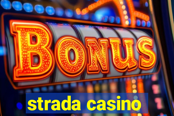 strada casino