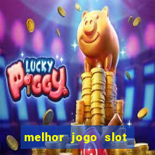 melhor jogo slot para ganhar dinheiro