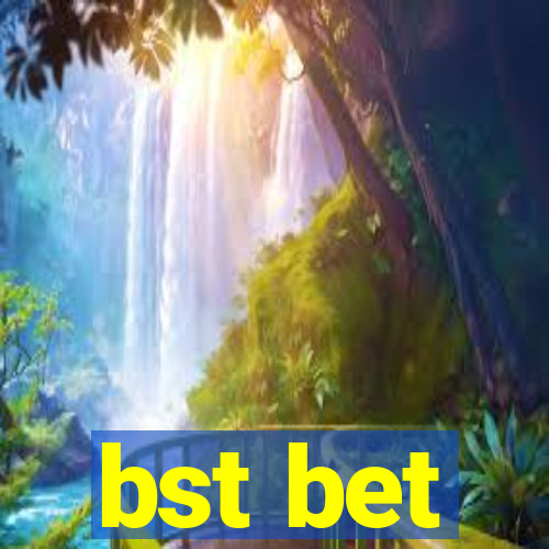 bst bet